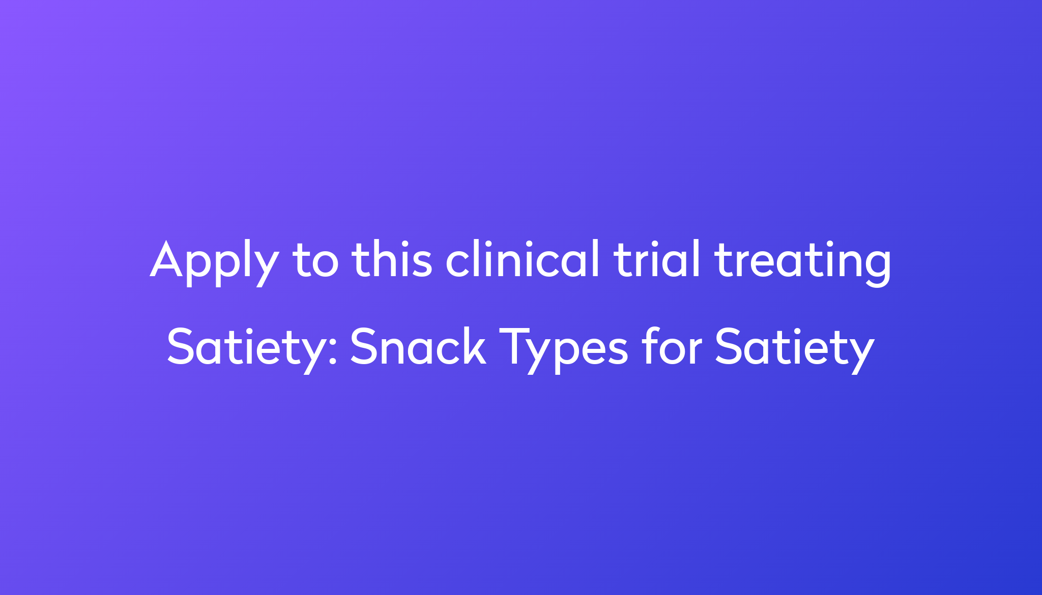 snack-types-for-satiety-clinical-trial-2024-power